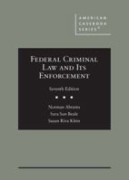 Federal Criminal Law and Its Enforcement (American Casebook Series) 0314981586 Book Cover