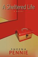 A Sheltered Life 1426967357 Book Cover