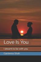 Love Is You: I Dreamt to Be with You 1983268828 Book Cover