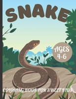SNAKE COLORING BOOK FOR SWEET KIDS AGES 4-6: A amazing snake coloring book for kids B08YQM3V6D Book Cover