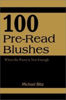 100 Pre-Read Blushes: When the Poem is Not Enough 0595263585 Book Cover