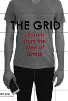 The Grid: Lessons from the Men of Grindr 1723481572 Book Cover