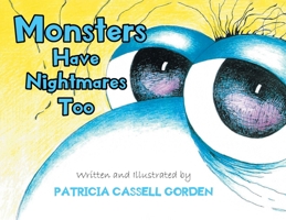 Monsters Have Nightmares Too! 1662423187 Book Cover