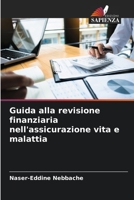 Guida alla revisione finanziaria nell'assicurazione vita e malattia 6205873419 Book Cover