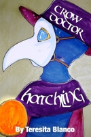 Crow Doctor: Hatchling B0F6KMPVS6 Book Cover