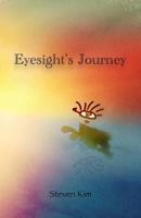 Eyesight's Journey 1977657974 Book Cover