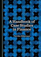 A Handbook of Case Studies in Finance 1443881767 Book Cover