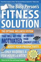 The Busy Person's Fitness Solution 0978812301 Book Cover