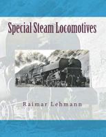 Special Steam Locomotives 1530764920 Book Cover