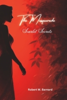 The Masquerade: Scarlet Secrets B0CDJYYFXM Book Cover