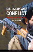 Oil, Islam, and Conflict: Central Asia since 1945 (Reaktion Books - Contemporary Worlds) 1861893396 Book Cover