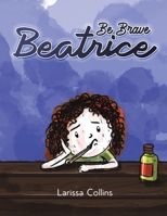 Be Brave Beatrice 1788489969 Book Cover