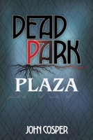 Dead Park Plaza B09CH25BQR Book Cover