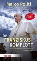 Das Franziskus-Komplott: Der Einsame Papst Und Sein Kampf Um Die Kirche 3451394464 Book Cover