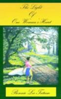 The Light of One Woman's Heart 1414021194 Book Cover