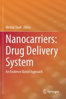 Nanocarriers: Drug Delivery System: An Evidence Based Approach 9813344962 Book Cover