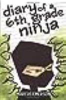 Diary of a 6th Grade Ninja 1493527487 Book Cover