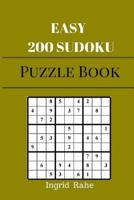 Easy Puzzle Book 200 Sudoku: 200 Sudoku Easy Book (Volume 1) 1546874348 Book Cover