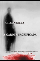 A Garota Sacrificada 1710621567 Book Cover