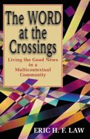 The Word at the Crossings: Living the Good News in a Multicontextual Community 0827242441 Book Cover