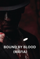 Bound by Blood (Mafia) B0DRYZ5KS7 Book Cover