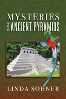 Mysteries of the Ancient Pyramids 1098317351 Book Cover