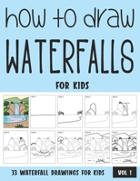 How to Draw Waterfalls for Kids B08YDRTZT8 Book Cover