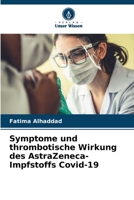 Symptome und thrombotische Wirkung des AstraZeneca-Impfstoffs Covid-19 6206138097 Book Cover