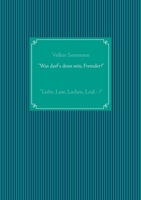Was darf's denn sein, Fremder?: Liebe, Lust, Lachen, Leid - ? (German Edition) 3732297780 Book Cover