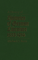 A History of Histories of German Literature, 1835-1914 0773511407 Book Cover