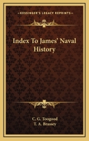 Index to James' Naval History: Edition 1886 1432664182 Book Cover
