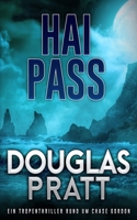 Hai Pass: Ein Tropenthriller rund um Chase Gordon (German Edition) B0FMK3LFTY Book Cover
