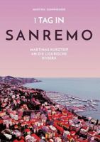 1 Tag in Sanremo: Martinas Kurztrip an die ligurische Riviera 3668566895 Book Cover