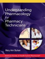 Understanding Pharmacology for Pharmacy Technicians, 2nd Edition 1585282294 Book Cover