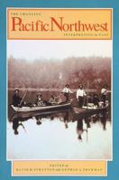 The Changing Pacific Northwest: Interpreting Its Past (Sherman & Mabel Smith Pettyjohn Lectures in Pacific Northwest History) 0874220203 Book Cover