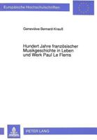 Hundert Jahre Franzoesischer Musikgeschichte in Leben Und Werk Paul Le Flems 3631434421 Book Cover