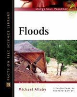 Floods (Facts on File Dangerous Weather Series) 0816047944 Book Cover