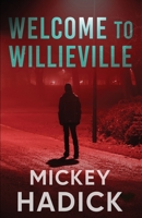 Welcome to Willieville 1956533087 Book Cover