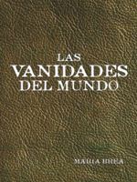 Las Vanidades del Mundo 1463348991 Book Cover