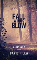 Fall Winds Blow 1694543005 Book Cover