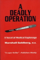 A Deadly Operation: A Novel of Medical Espionage 0523005210 Book Cover
