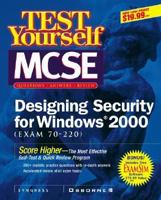 MCSE Designing Security for a Windows 2000 Test Yourself Practice Exams (70-220) (Certification) 0072129301 Book Cover