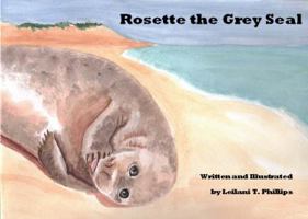 Rosette the Grey Seal 0692805273 Book Cover