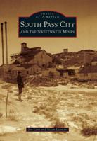 South Pass City and the Sweetwater Mines 0738588938 Book Cover