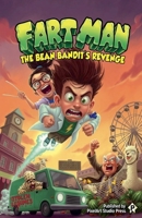 Fart Man: The Bean Bandit's Revenge B0GSH3NL7Q Book Cover
