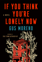 If You Think You're Lonely Now 0593851447 Book Cover