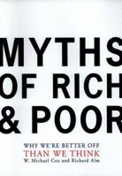 Myths of Rich And Poor: Why We're Better Off Than We Think 0465047831 Book Cover