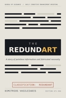 The Redundart: A story of pointless information and fabricated necessity B0H6SZGSYR Book Cover
