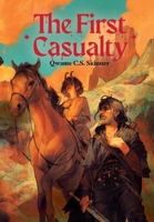 The First Casualty: Book One of The Sharp Places B0FD5S2JB5 Book Cover