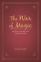 The War of Magic: Sacrificing everything is the only way to victory 1648014097 Book Cover